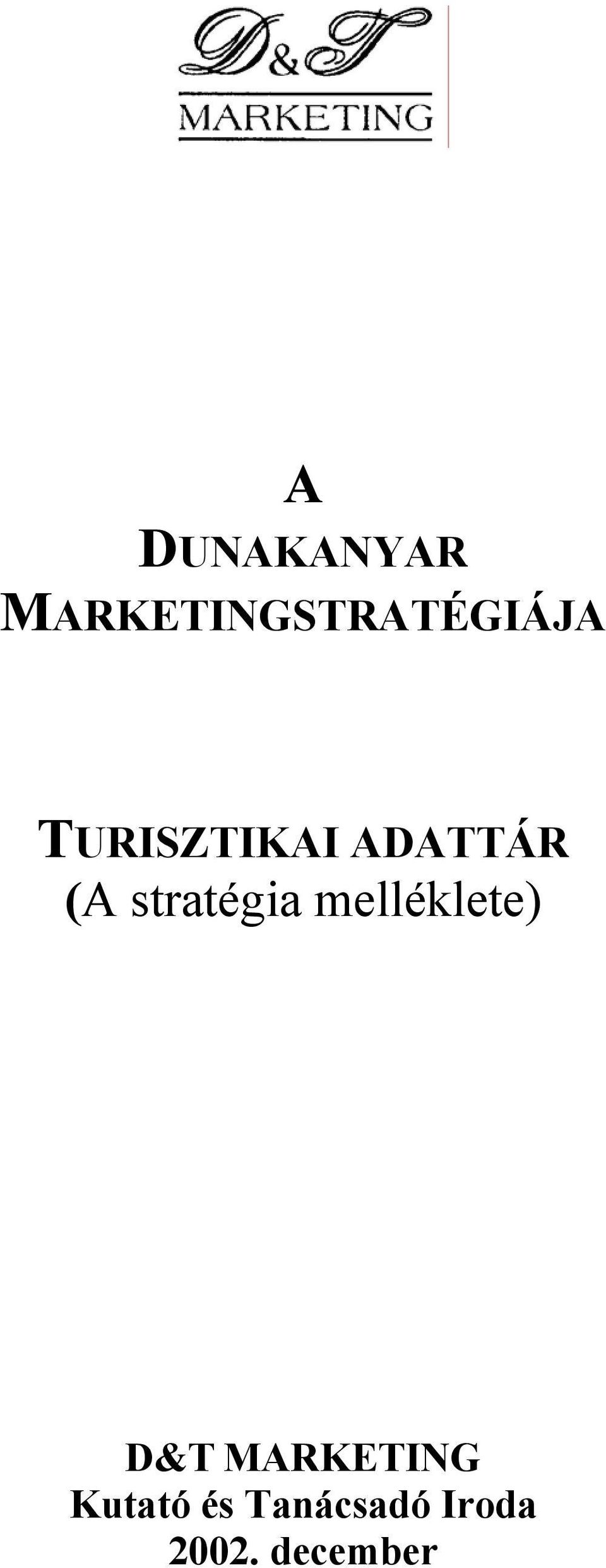 melléklete) D&T MARKETING Kutató