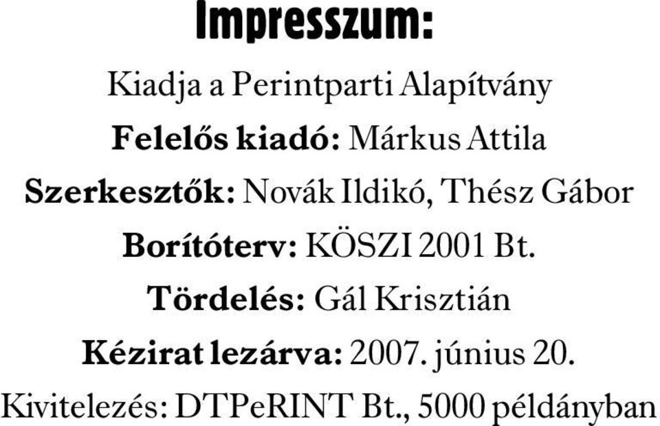 Borítóterv: KÖSZI 2001 Bt.