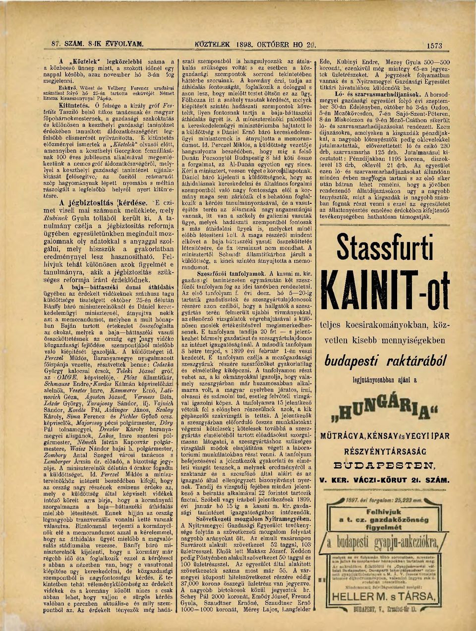 Ö felsége a király gróf Festettig Tasziló belső titkos tanácsnak és magyar főpohárnokmesternek, a gazdasági szakoktatás és különösen a keszthelyi gazdasági tanintézet érdekében tanúsított