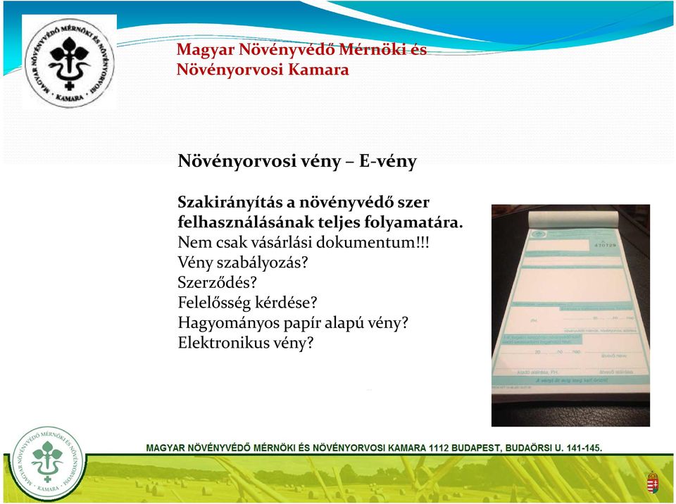 !! KAMARA Vény 1112 szabályozás? BUDAPEST, BUDAÖRSI U. 141- Szerződés? 145. Felelősség kérdése?