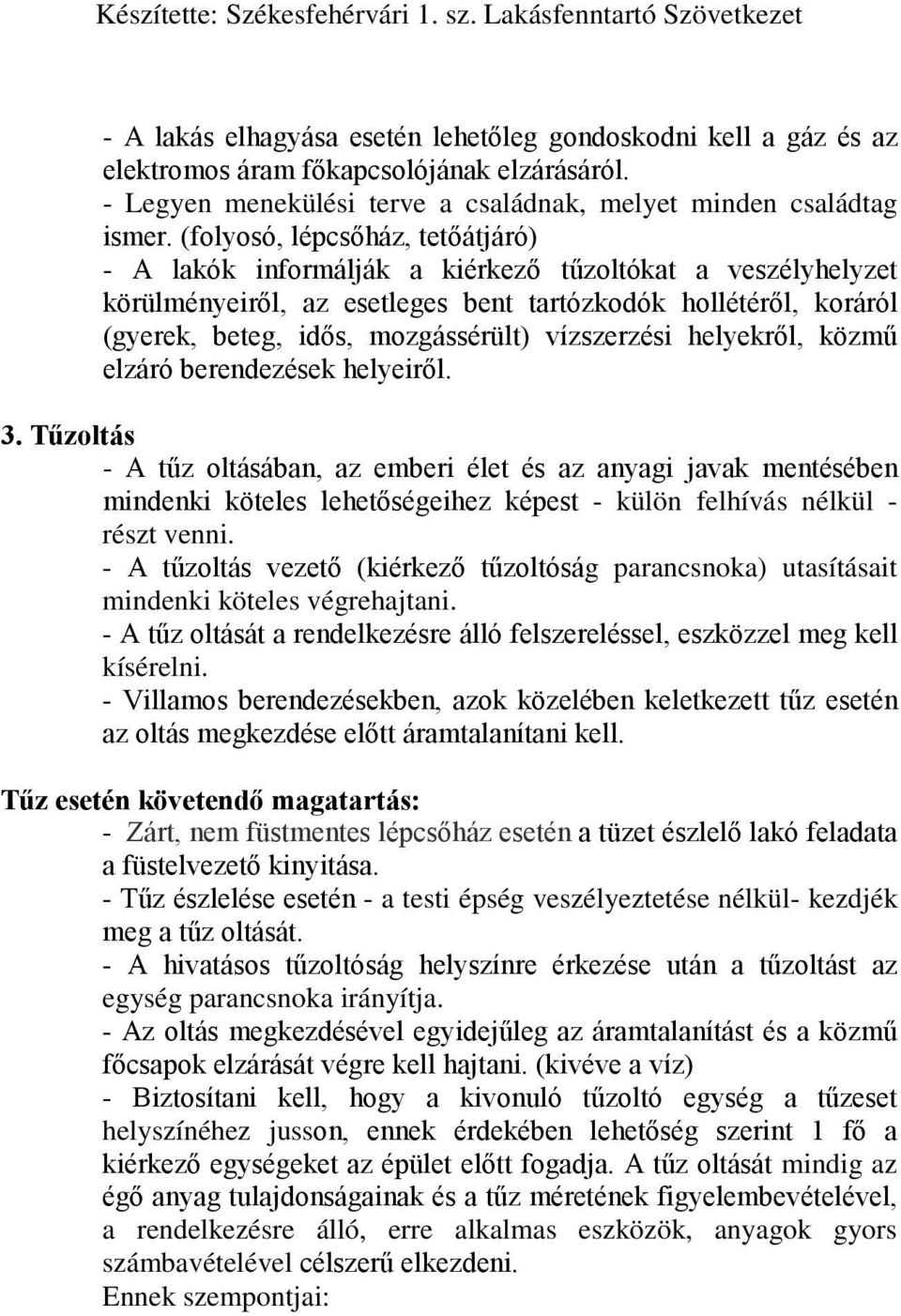 vízszerzési helyekről, közmű elzáró berendezések helyeiről. 3.