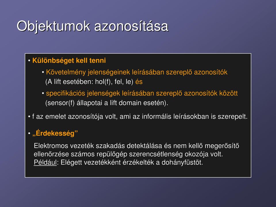 f az emelet azonosítója volt, ami az informális leírásokban is szerepelt.