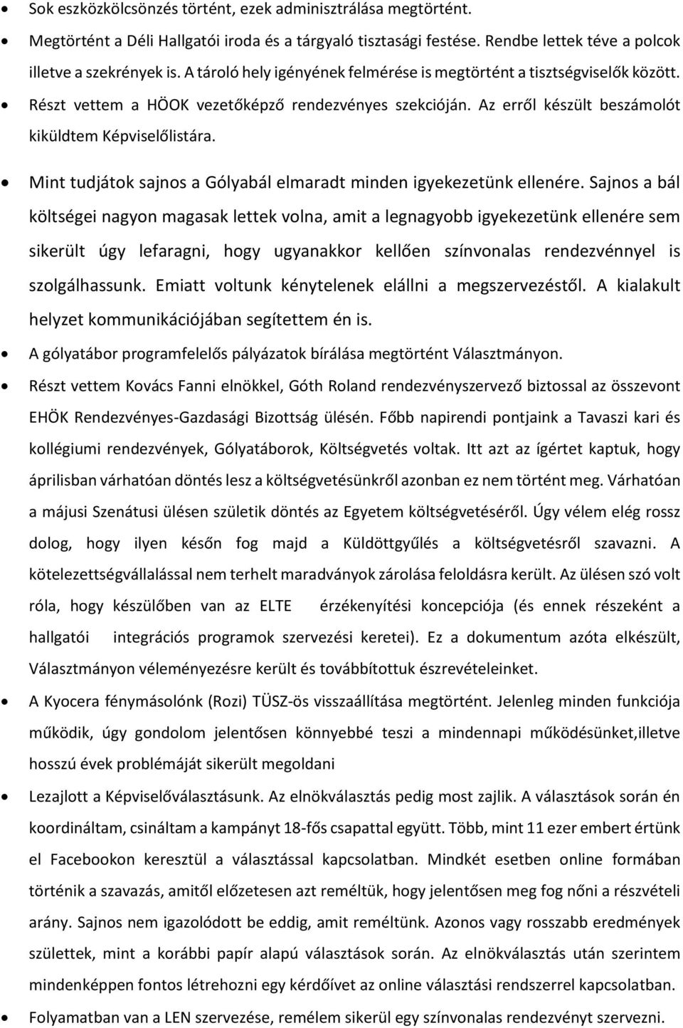 Mint tudjátok sajnos a Gólyabál elmaradt minden igyekezetünk ellenére.