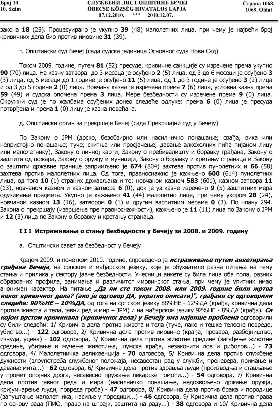 године, путем 81 (52) пресуде, кривичне санкције су изречене према укупно 90 (70) лица.