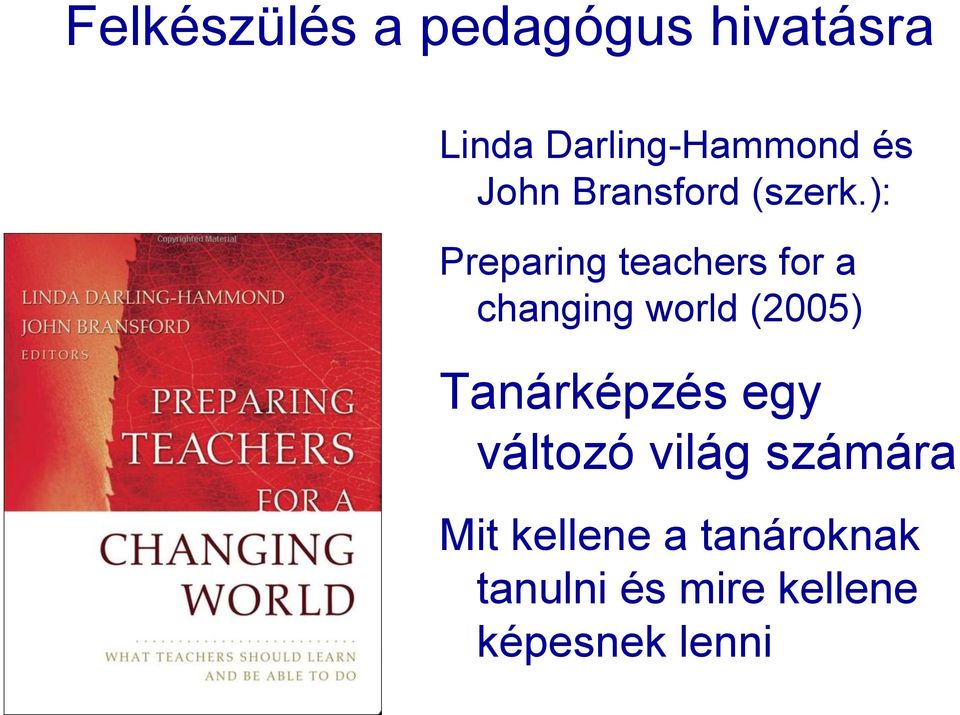 ): Preparing teachers for a changing world (2005)