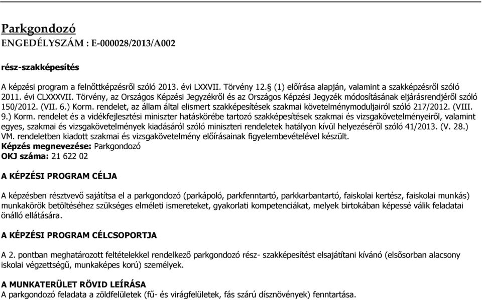 rendelet, az állam által elismert szakképesítések szakmai követelménymoduljairól szóló 217/2012. (VIII. 9.) Korm.