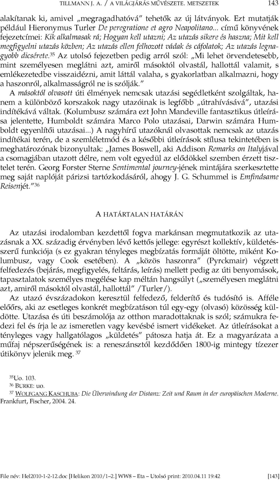 legnagyobb dicsérete.