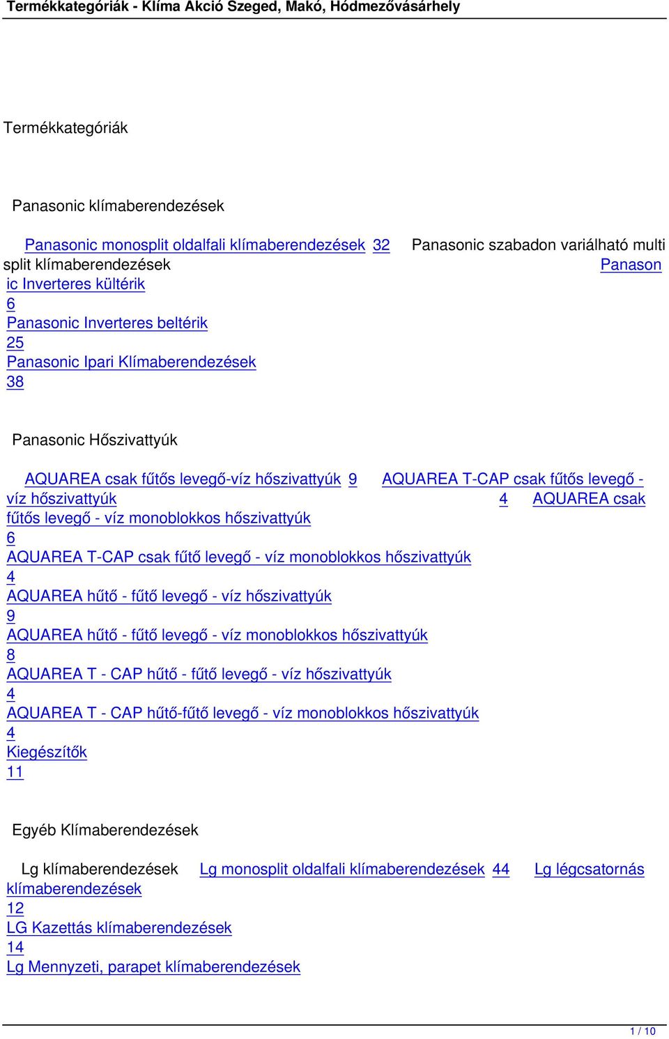 levegő - víz monoblokkos hőszivattyúk AQUAREA T-CAP csak fűtő levegő - víz monoblokkos hőszivattyúk AQUAREA hűtő - fűtő levegő - víz hőszivattyúk AQUAREA hűtő - fűtő levegő - víz monoblokkos