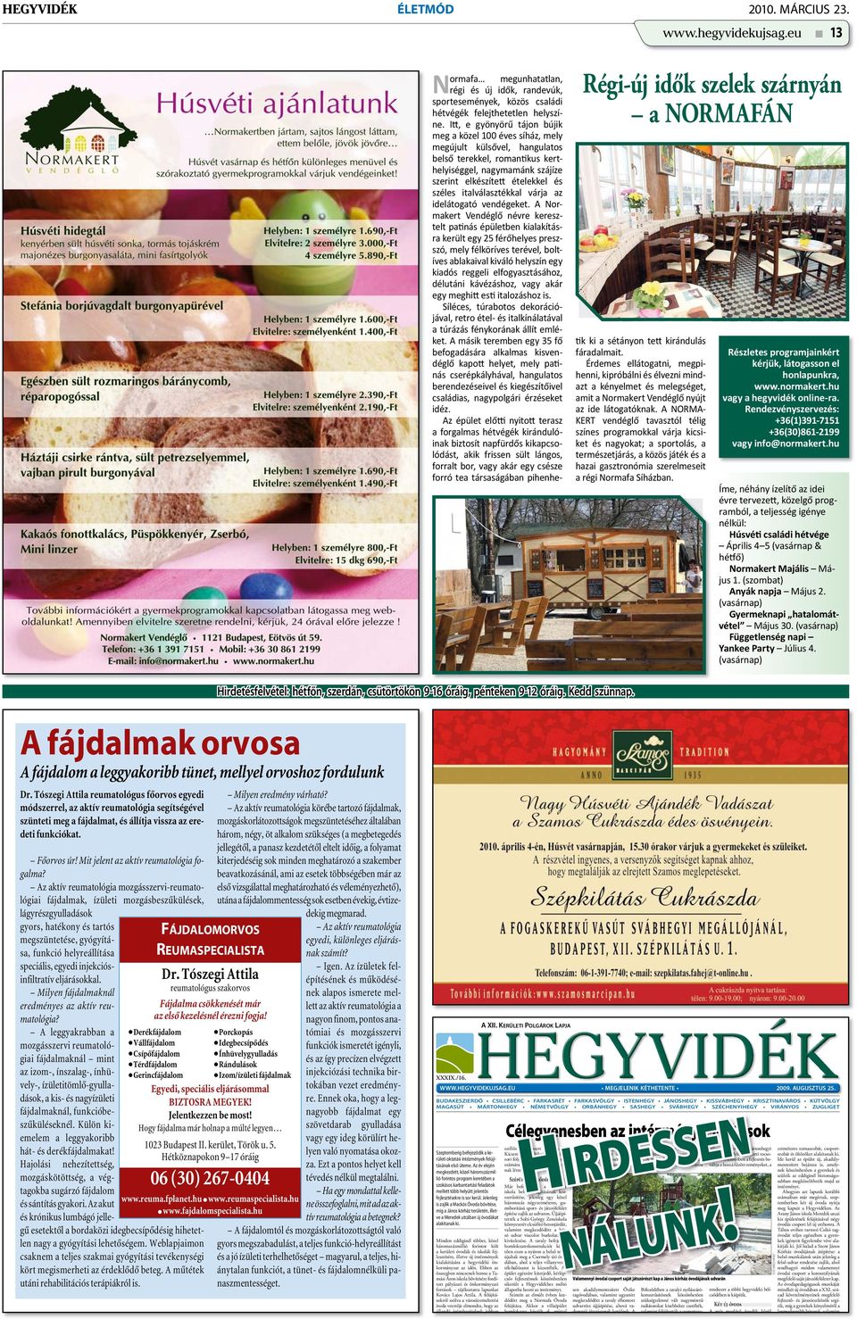italválasztékkal várja az idelátogató vendégeket.