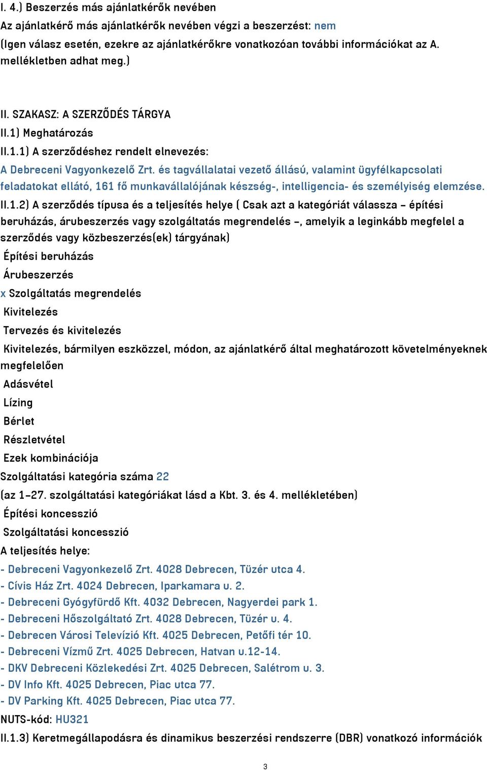 és tagvállalatai vezető állású, valamint ügyfélkapcsolati feladatokat ellátó, 16