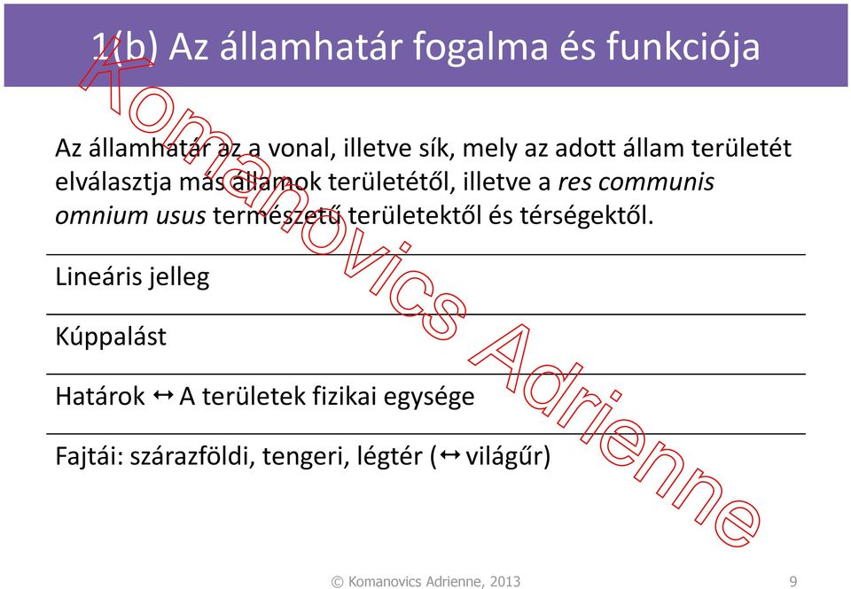 communis omnium usustermészetű területektől és térségektől.