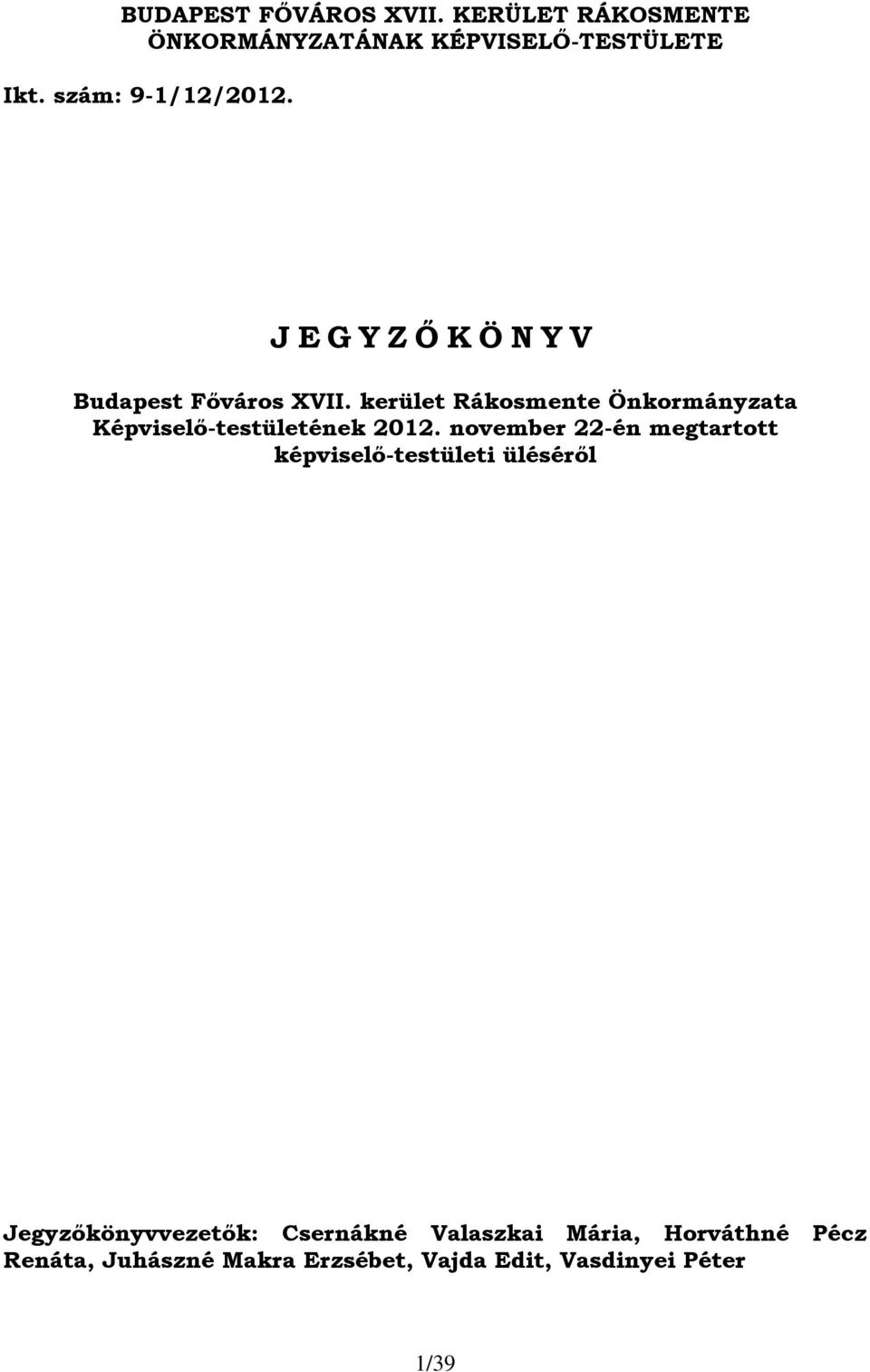 kerület Rákosmente Önkormányzata Képviselő-testületének 2012.