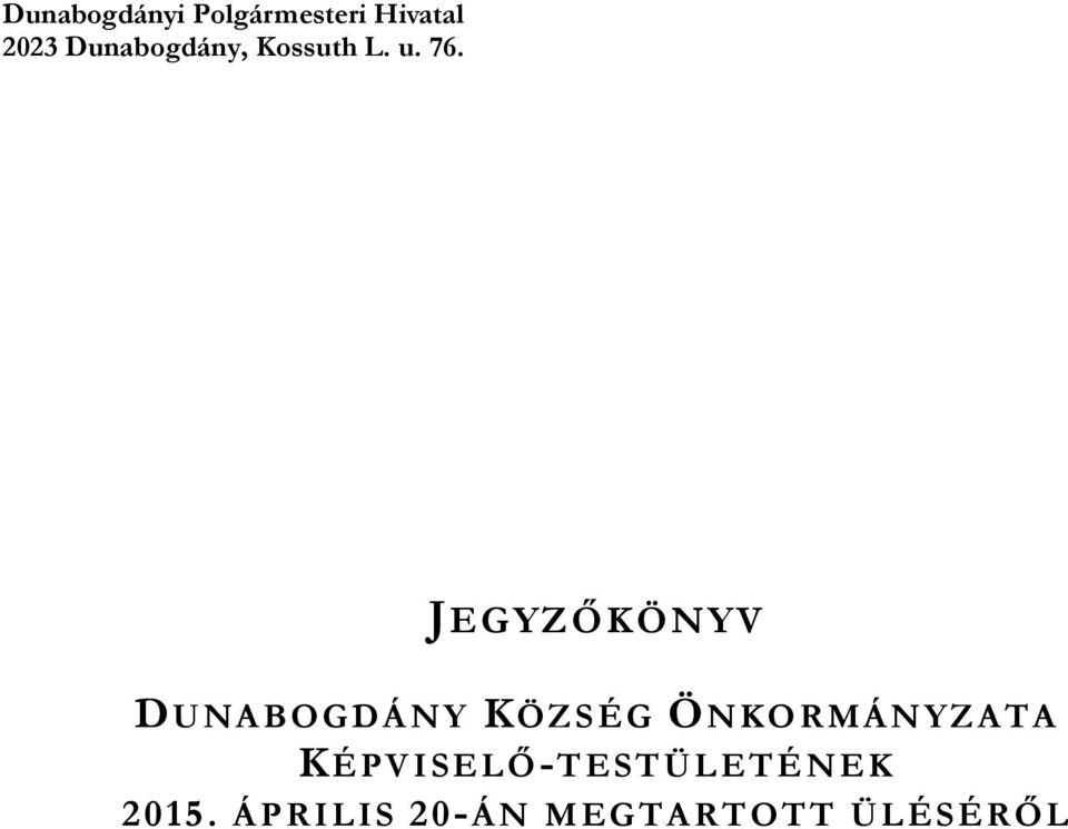 JEGYZŐKÖNYV DUNABOGDÁNY KÖZSÉG ÖNKORMÁNYZATA