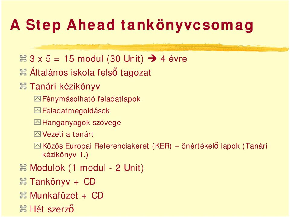 Hanganyagok szövege Vezeti a tanárt Közös Európai Referenciakeret (KER) önértékelő