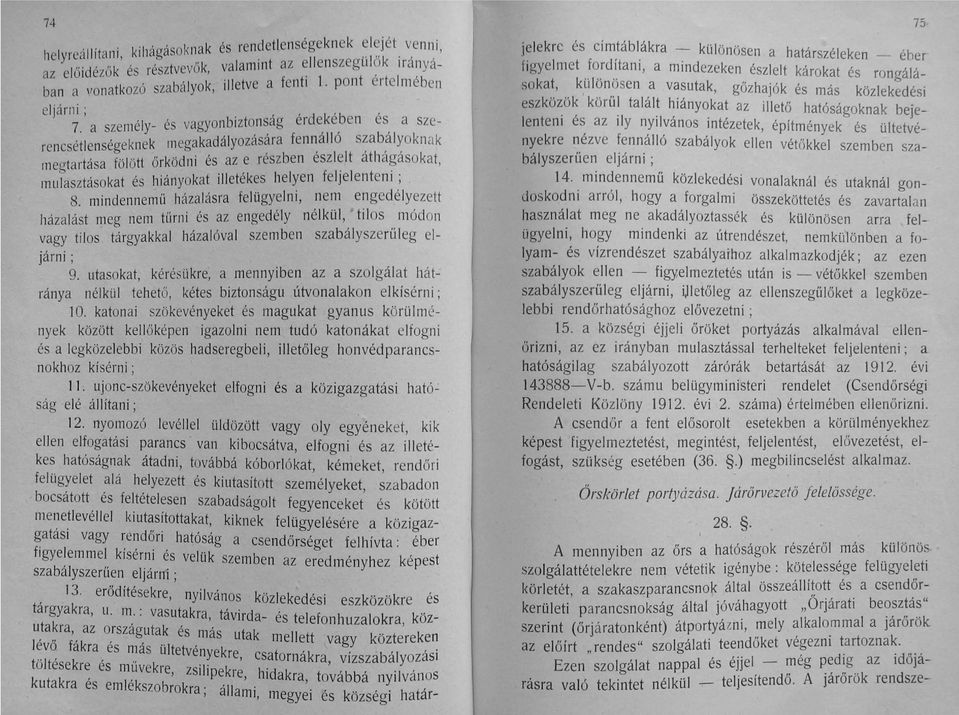 . 'k k gakadályozására fennallo sza a yo nak rencsetlensege ne me ", h ' á k megtartasa ' f I tt" o o or ko"dni és az, ereszben eszieit. at t ag.