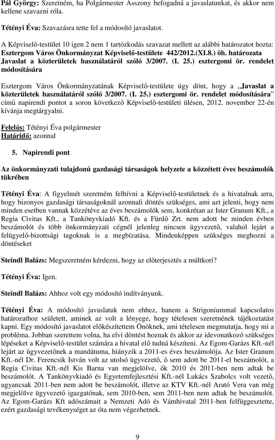 határozata Javaslat a közterületek használatáról szóló 3/2007. (I. 25.) esztergomi ör.