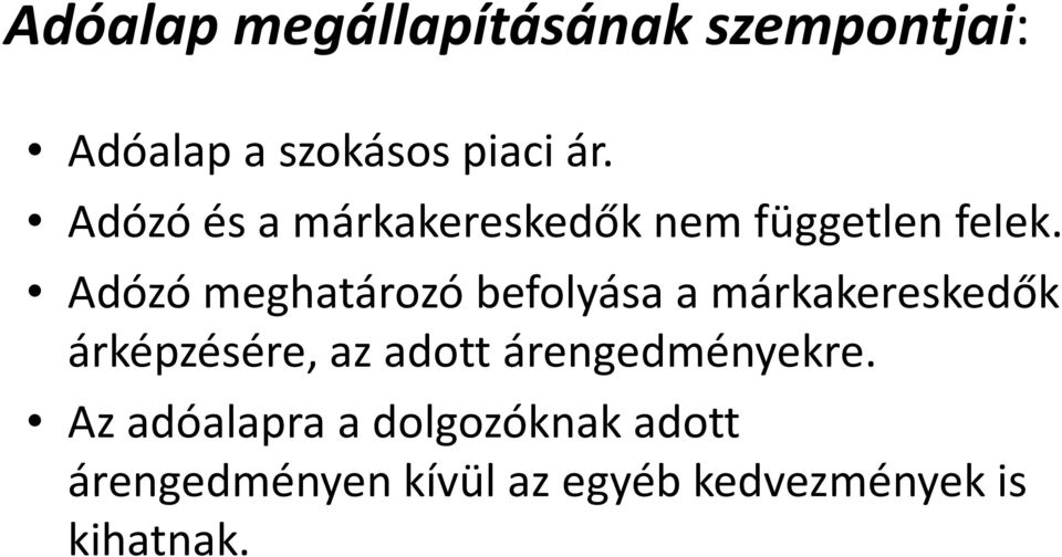 Adózó meghatározó befolyása a márkakereskedők árképzésére, az adott