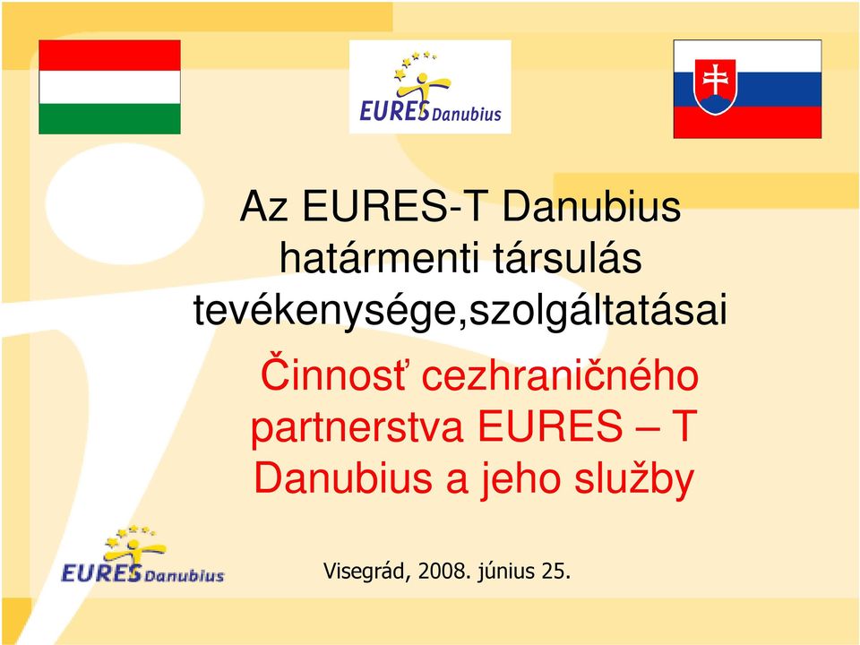 cezhraničného partnerstva EURES T