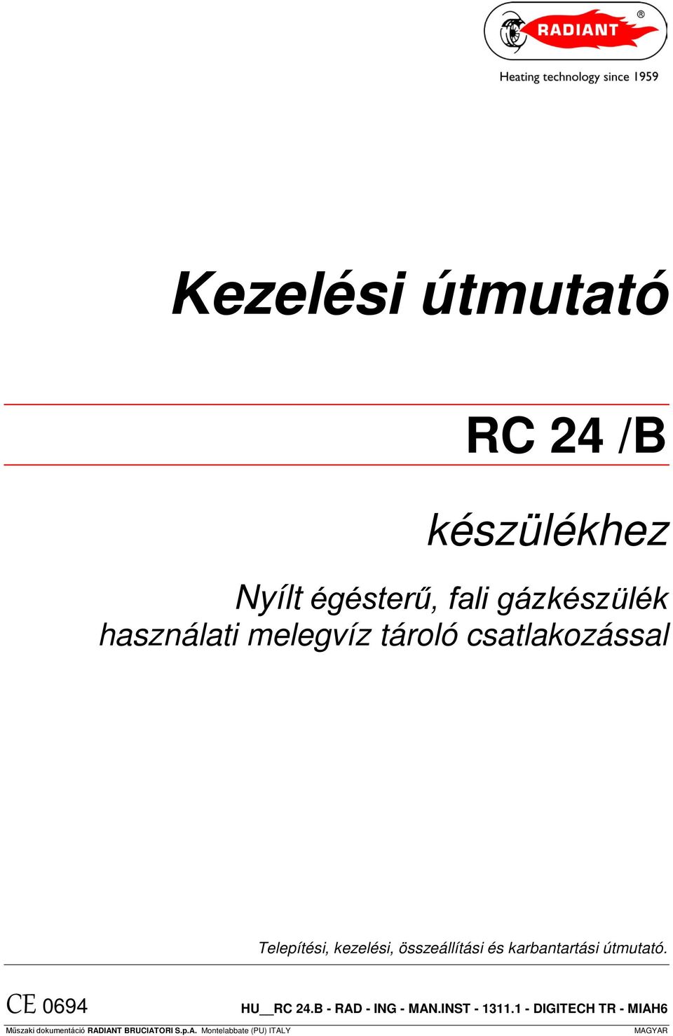 karbantartási útmutató. CE 0694 HU RC 24.B - RAD - ING - MAN.INST - 1311.