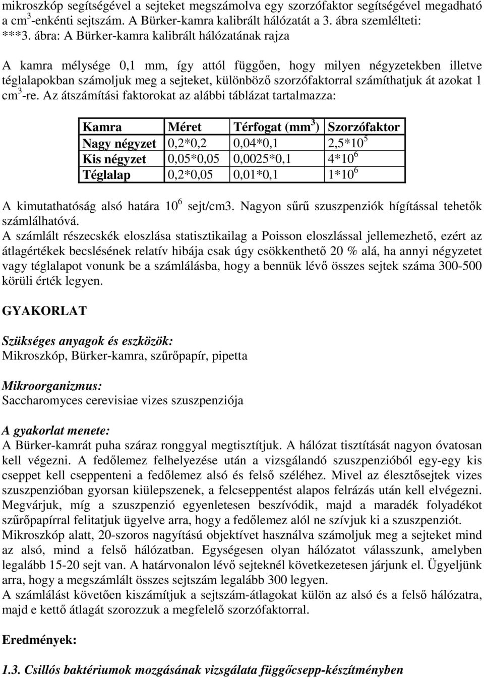 számíthatjuk át azokat 1 cm 3 -re.