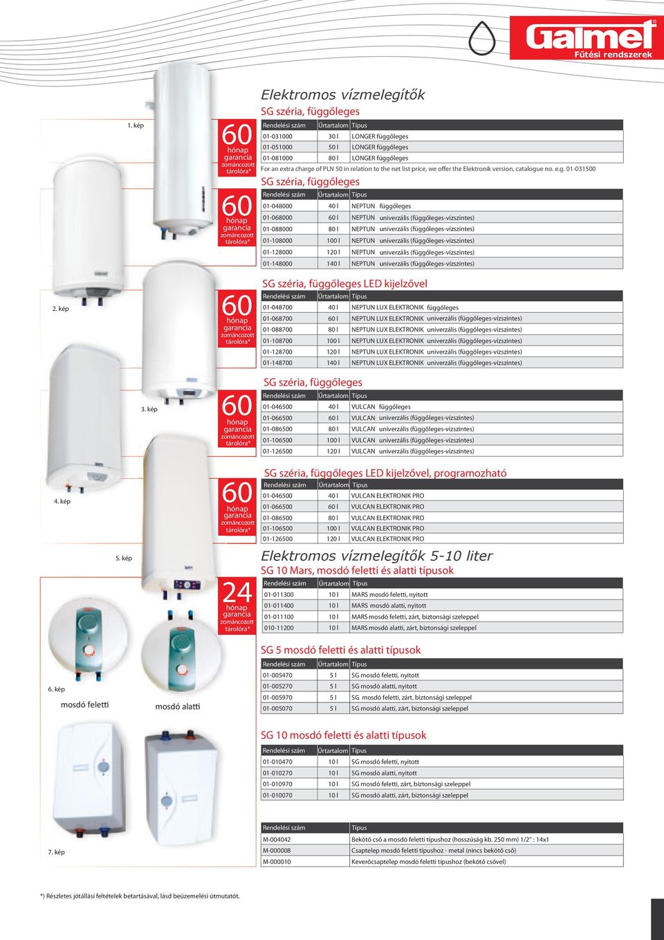 relation to the net list price, we offer the Elektronik version, catalogu