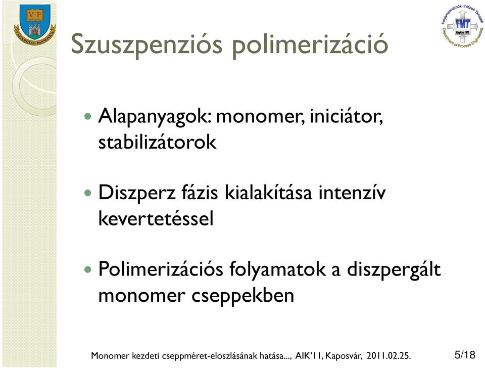 Polimerizáiós folyamao a iszpergál monomer seppeben