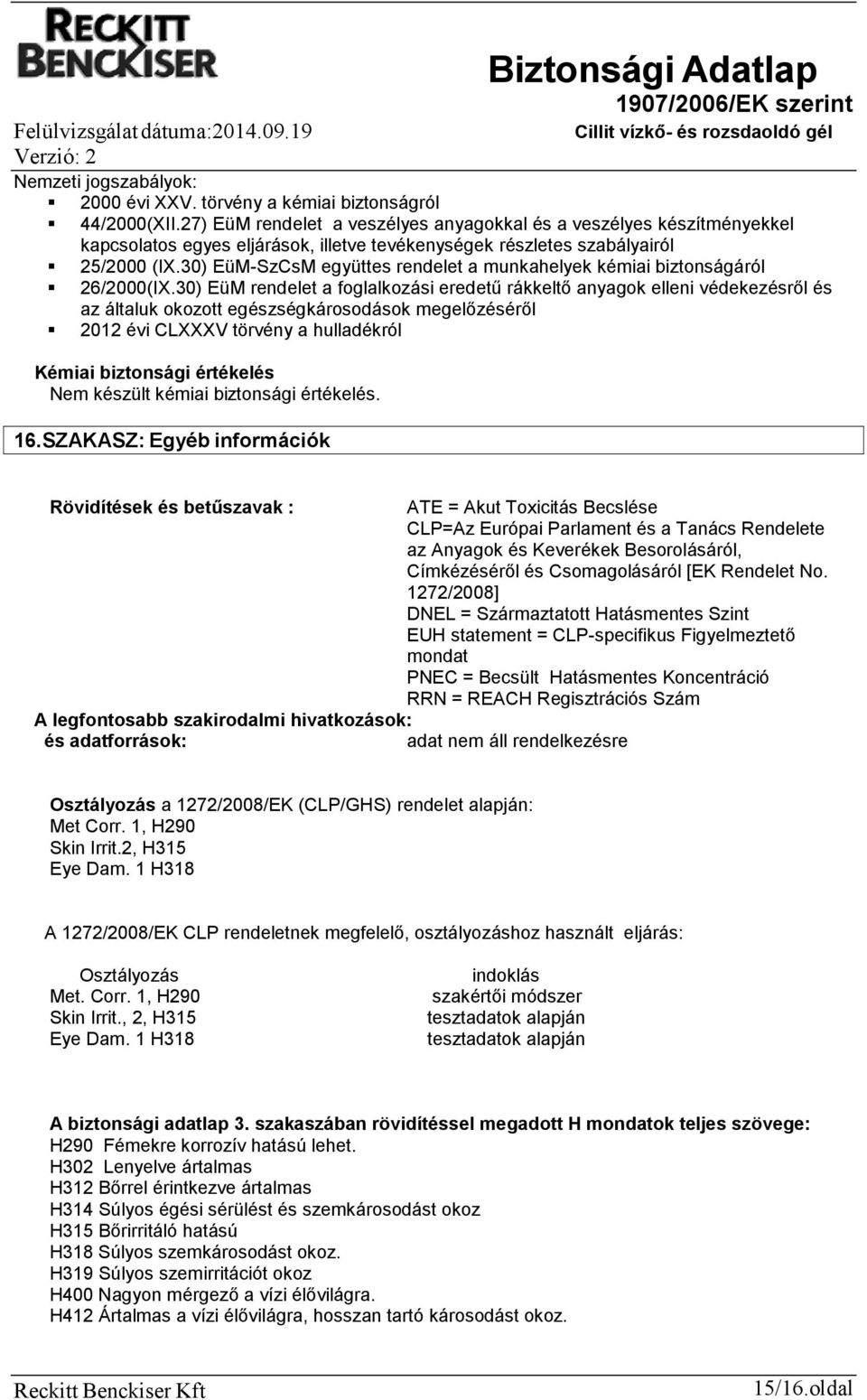 30) EüM-SzCsM együttes rendelet a munkahelyek kémiai biztonságáról 26/2000(IX.