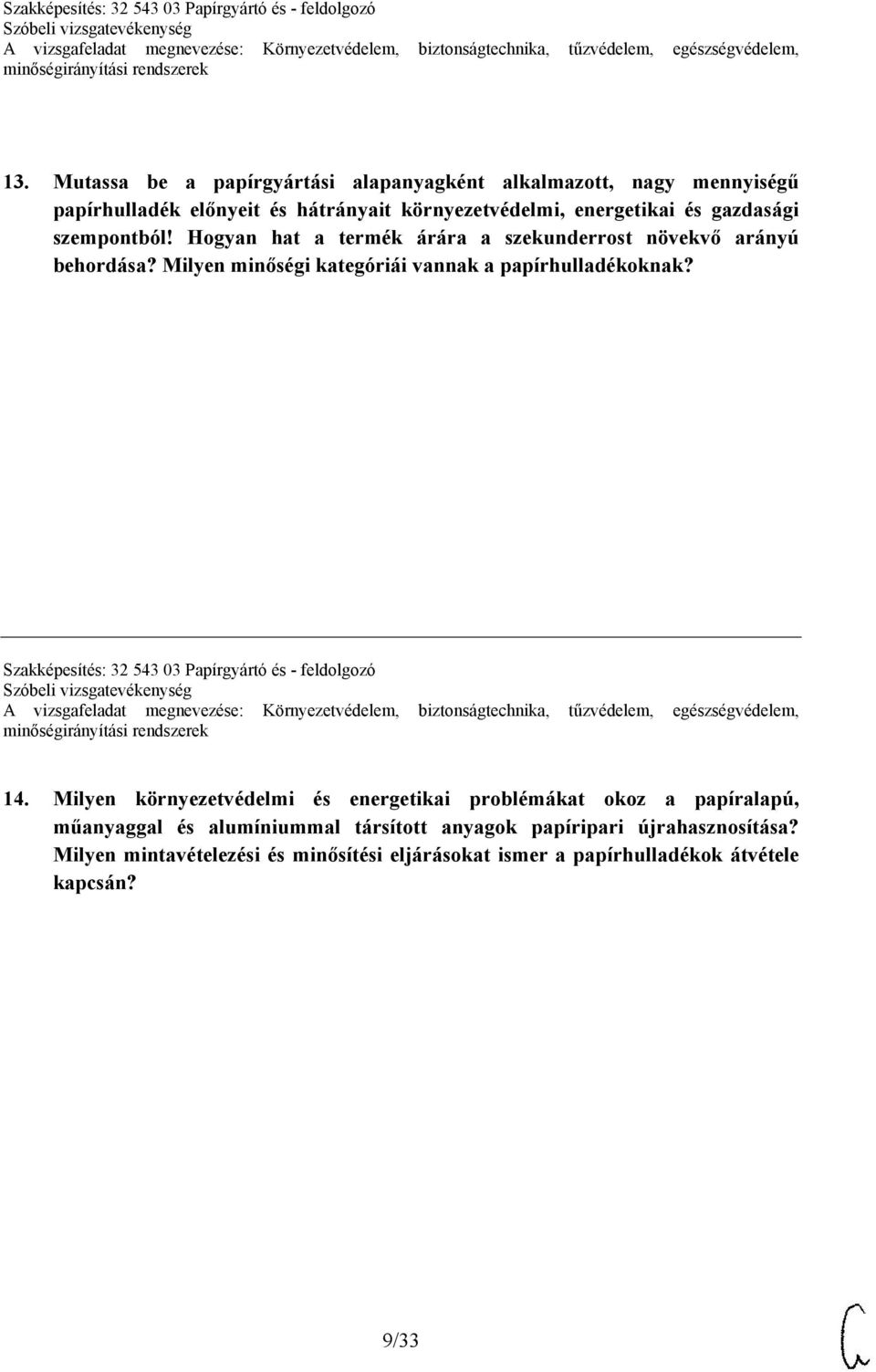 Szakképesítés: 32 543 03 Papírgyártó és - feldolgozó 14.