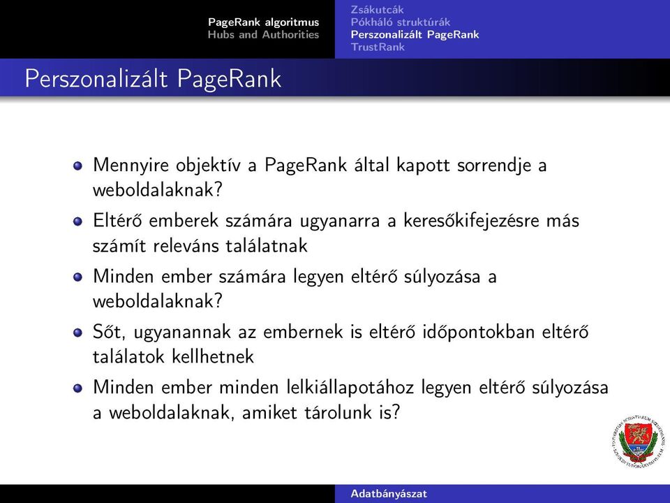 számára legyen eltérő súlyozása a weboldalaknak?