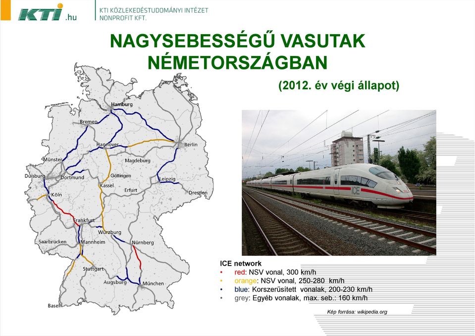 orange: NSV vonal, 250-280 km/h blue: Korszerűsített