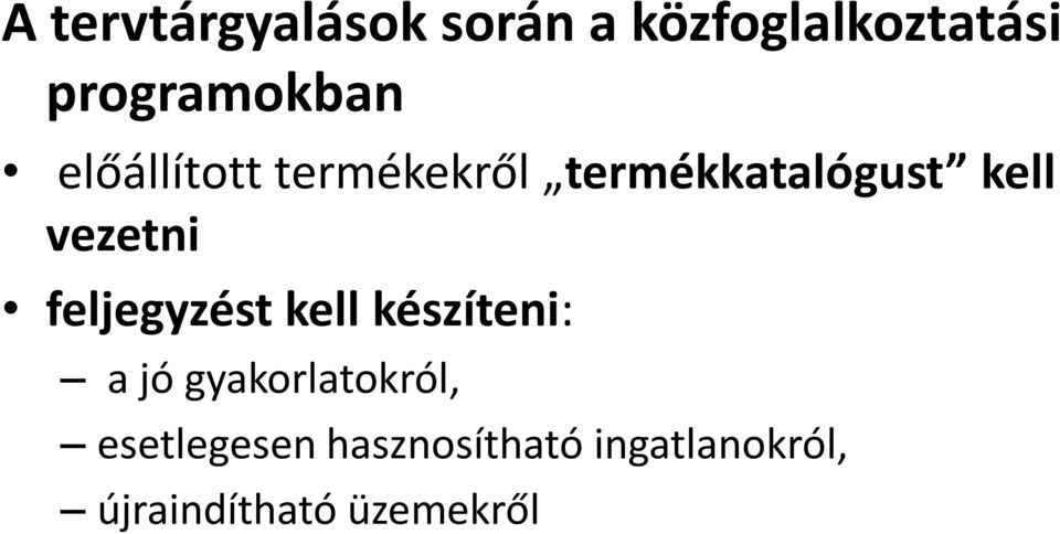 kell vezetni feljegyzést kell készíteni: a jó