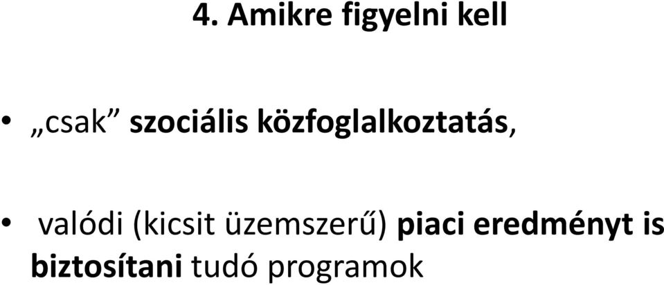 valódi (kicsit üzemszerű) piaci