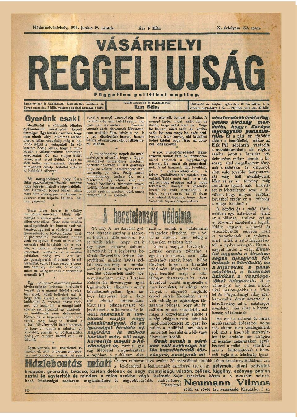 hogy mun kpát válszfásokko hlokt leszvztf, de zt mégse hük voln, m most tötént, hogy z élők holt szvzznk Szegény munkpát, mely hlol egzít k hldokló táboát I * Fáj mungcáéknk, hogy K u n Bél