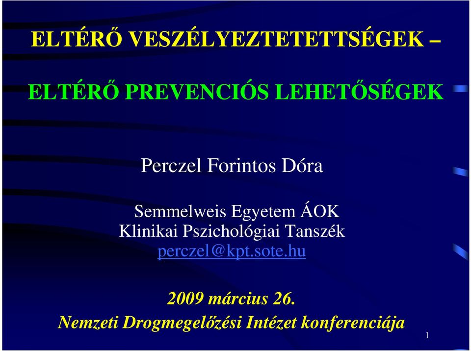 ÁOK Klinikai Pszichológiai Tanszék perczel@kpt.sote.