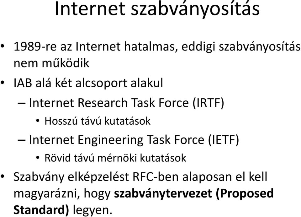 Internet Engineering Task Force (IETF) Rövid távú mérnöki kutatások Szabvány