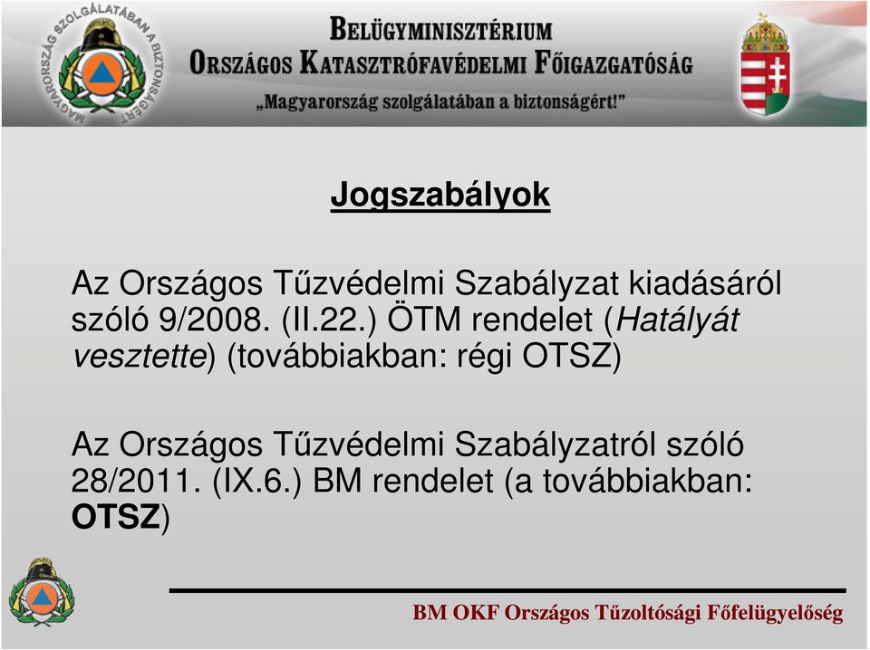 ) ÖTM rendelet (Hatályát vesztette) (továbbiakban: régi