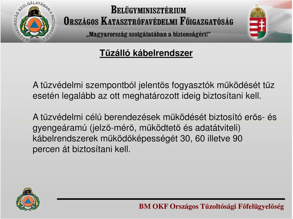 A tűzvédelmi célú berendezések működését biztosító erős- és gyengeáramú