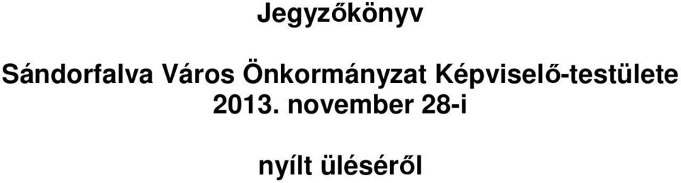 Képviselı-testülete 2013.