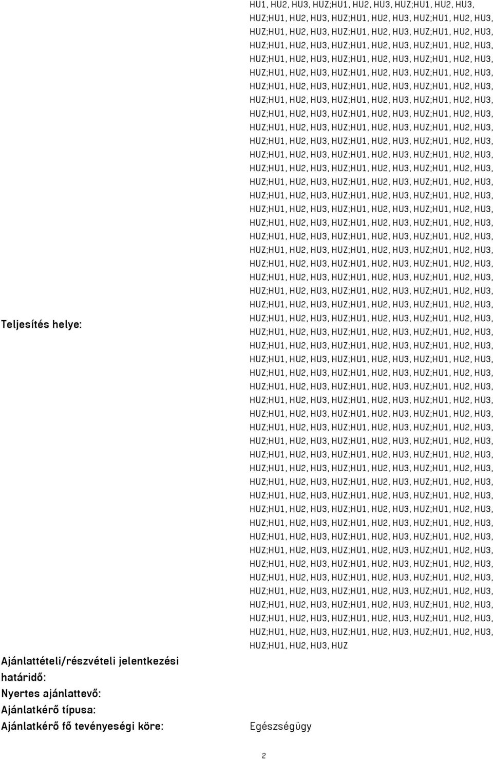 HU2, HU3,  HU2, HU3,  HU2, HU3,  HU2, HU3,  HU2, HU3,  HU2, HU3,  HU2, HU3,  HU2, HU3,  HU2, HU3,  HU2, HU3,  HU2, HU3,  HU2, HU3, HUZ;HU1, HU2, HU3, HUZ;HU1, HU2, HU3, HUZ;HU1, HU2, HU3, HUZ;HU1,