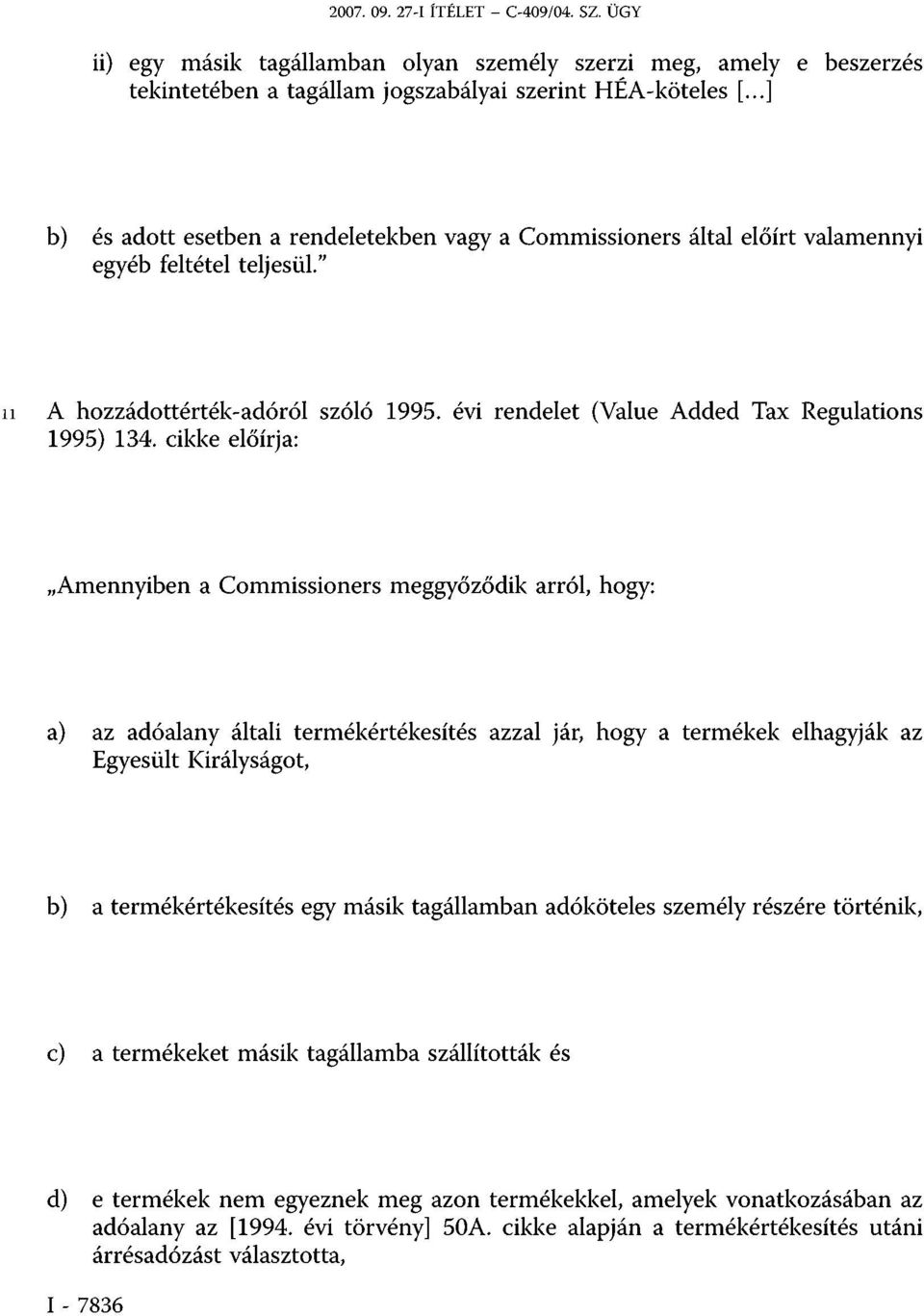 évi rendelet (Value Added Tax Regulations 1995) 134.