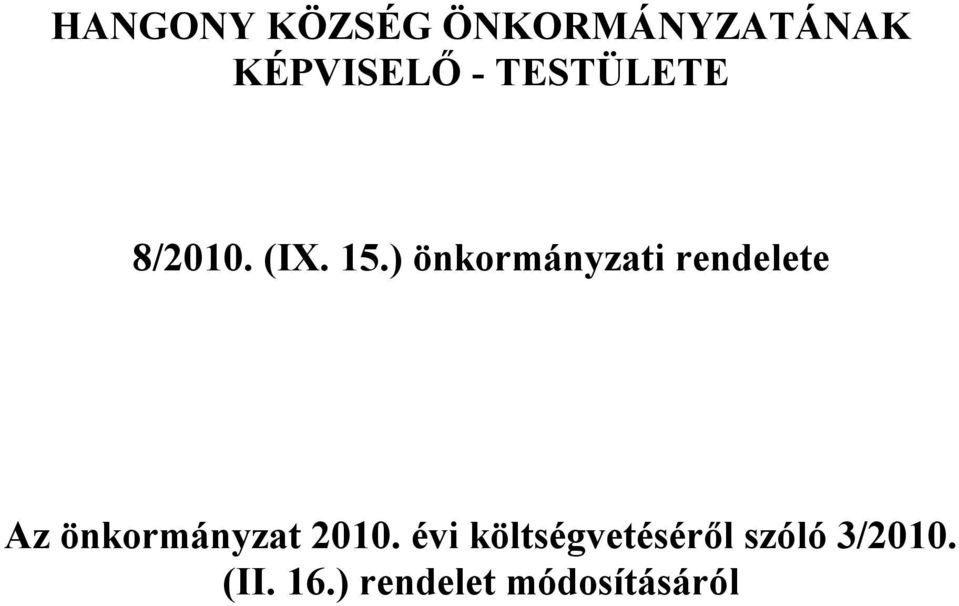 ) önkormányzati rendelete Az önkormányzat 2010.