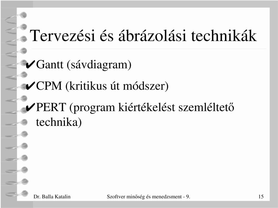 (program kiértékelést szemléltet technika) Dr.