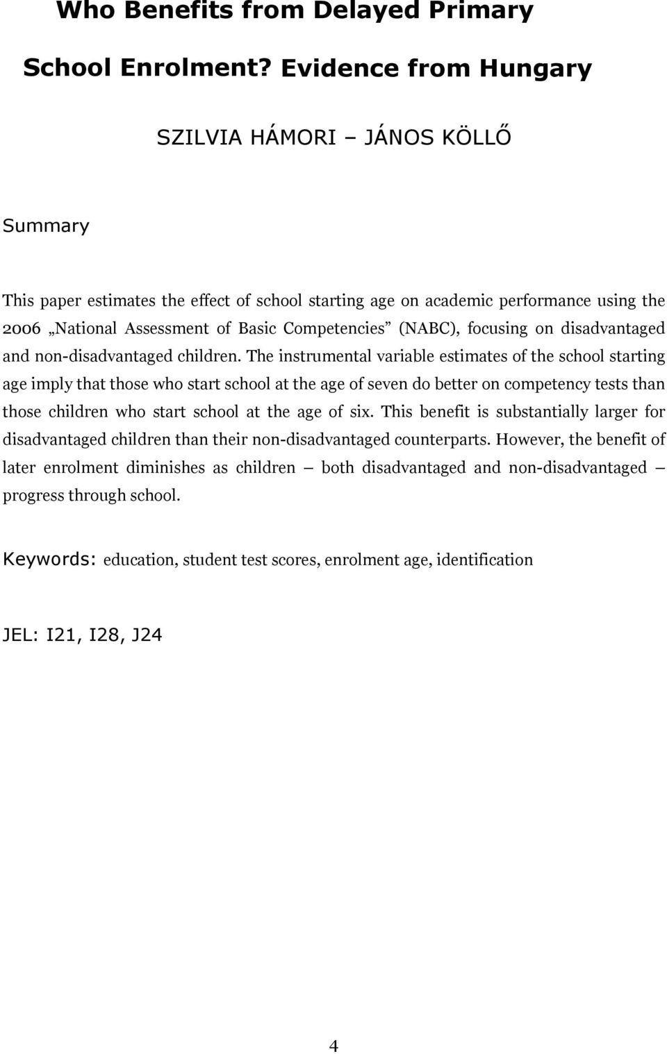 focusing on disadvantaged and non-disadvantaged children.