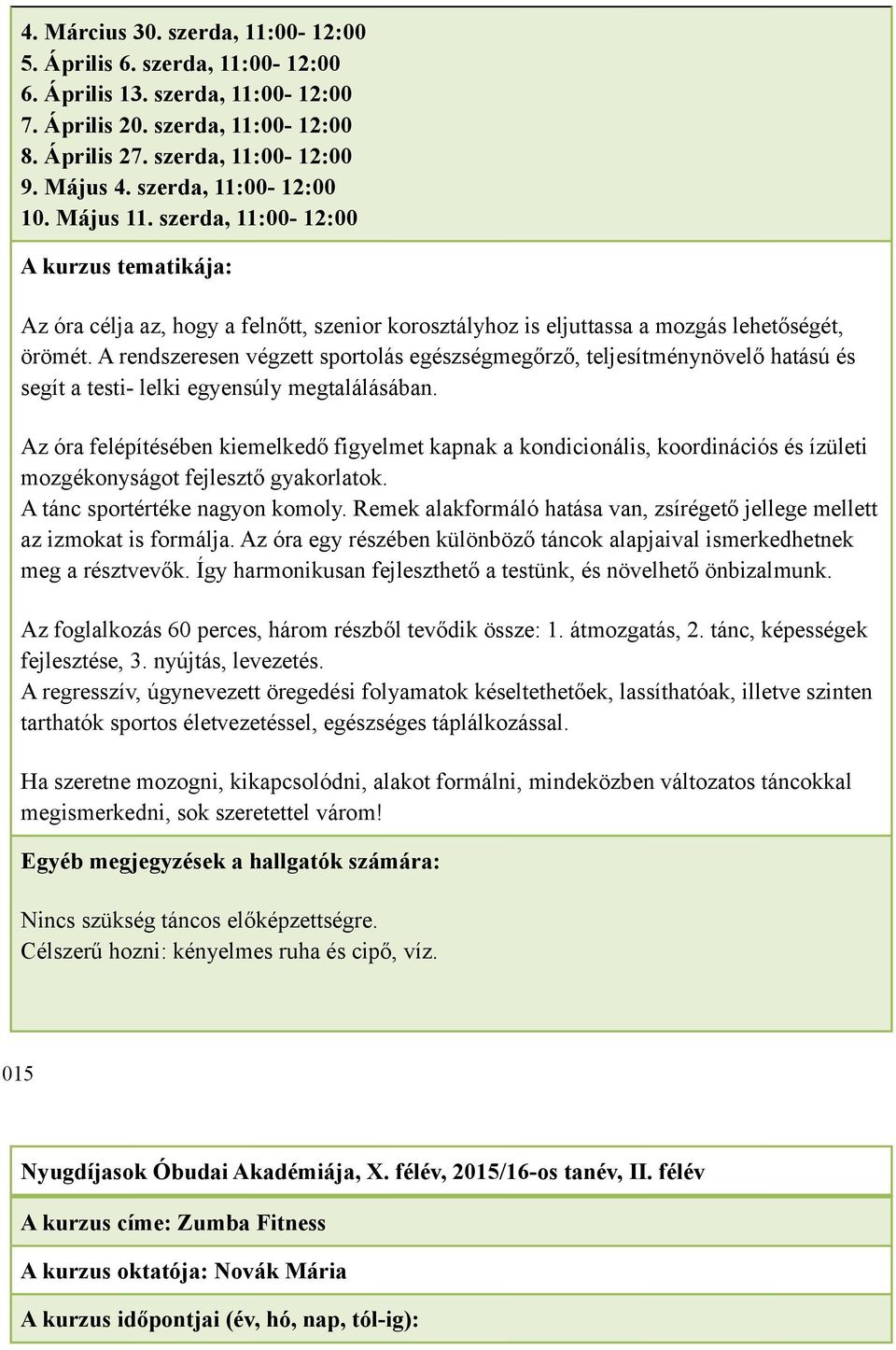 A rendszeresen végzett sportolás egészségmegőrző, teljesítménynövelő hatású és segít a testi- lelki egyensúly megtalálásában.