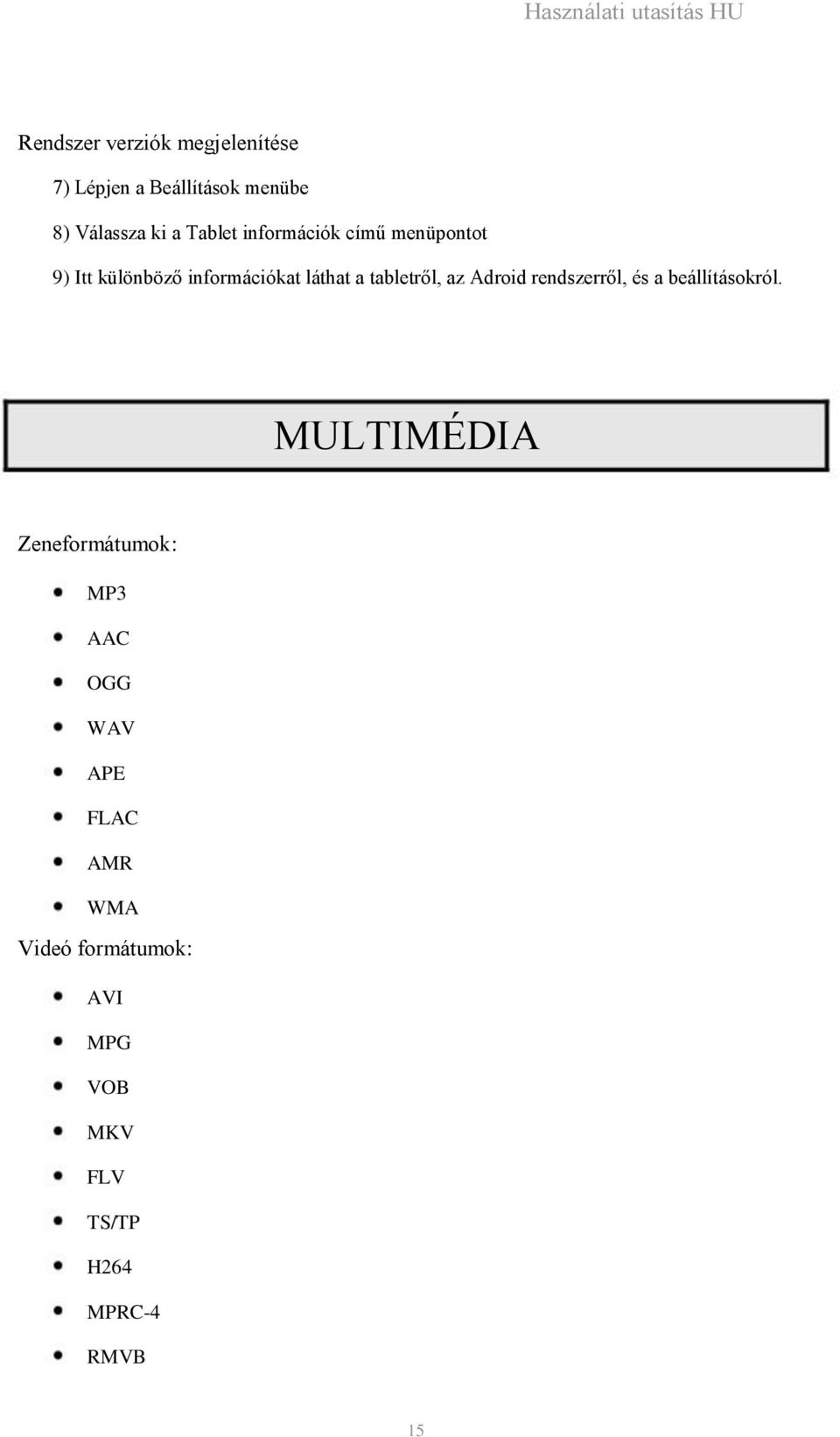 tabletről, az Adroid rendszerről, és a beállításokról.