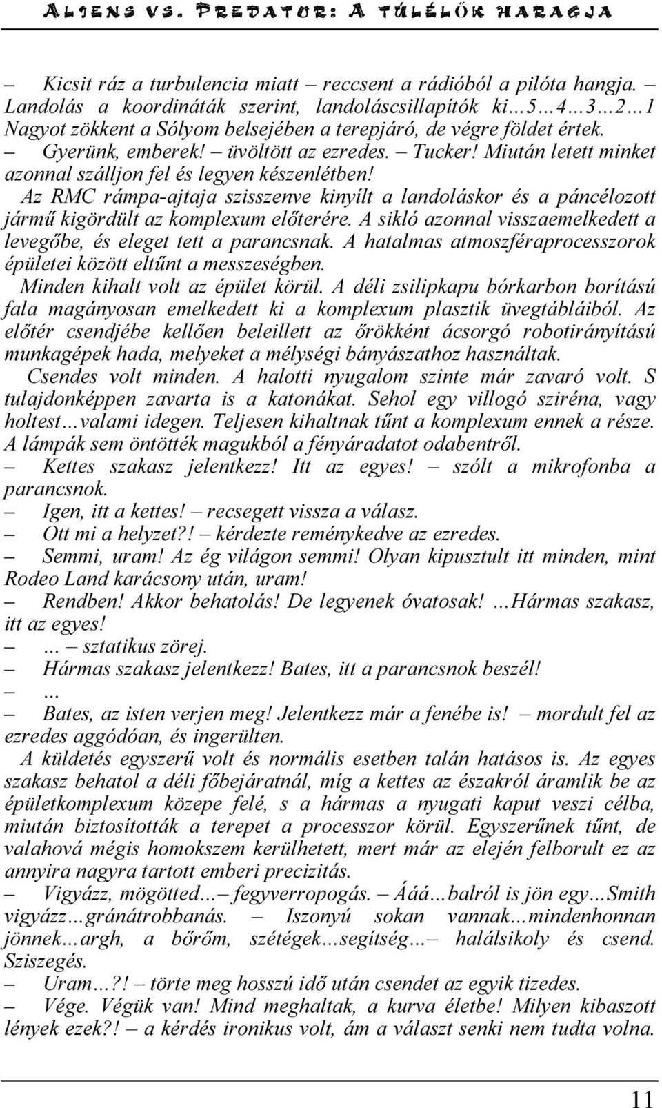 WHUpUH$VLNOyD]RQQDOYLVV]DHPHONHGHWWD OHYHJ EH pv HOHJHW WHWW D SDUDQFVQDN $ KDWDOPDV DWPRV]IpUDSURFHVV]RURN ps OHWHLN ] WWHOW QWDPHVV]HVpJEHQ 0LQGHQNLKDOWYROWD]pS OHWN U