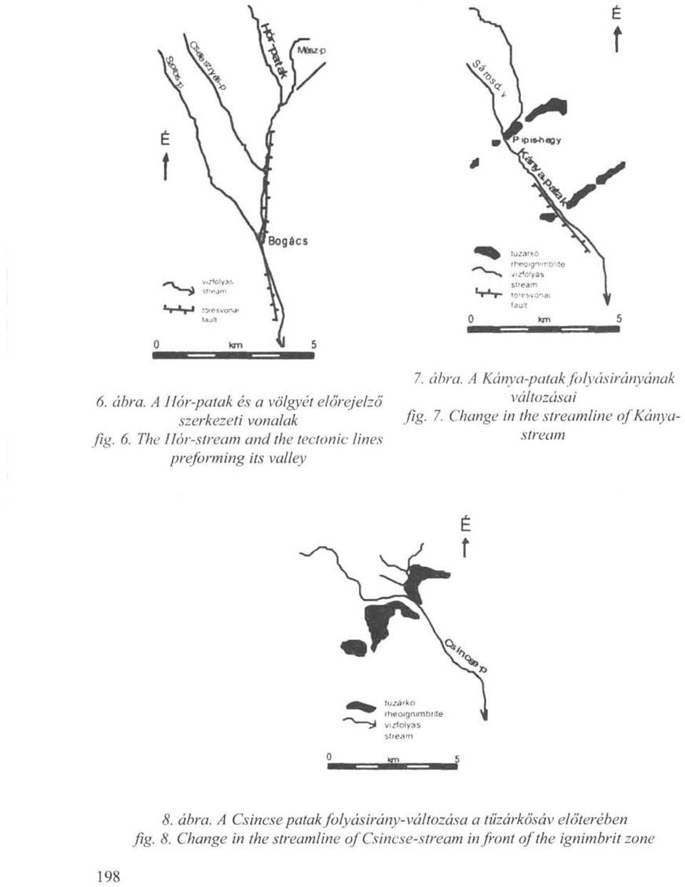 A Ilór-patak és a völgyét előrejelző változásai szerkezeti vonalak fig- 7 - Change in the streamline ofkányafig.