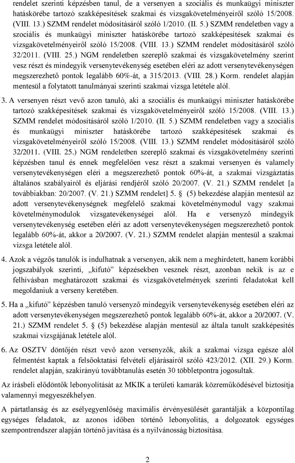 (VIII. 13.) SZMM rendelet módosításáról szóló 32/2011. (VIII. 25.