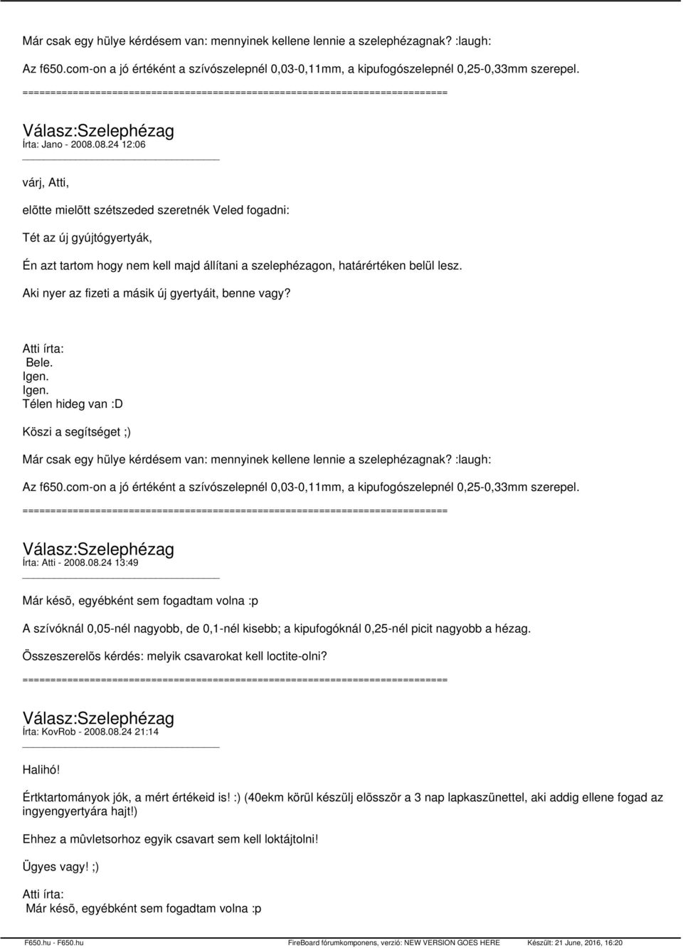 Aki nyer az fizeti a másik új gyertyáit, benne vagy? Atti írta: Bele. Igen. Igen. Télen hideg van :D Köszi a segítséget ;)  Írta: Atti - 2008.