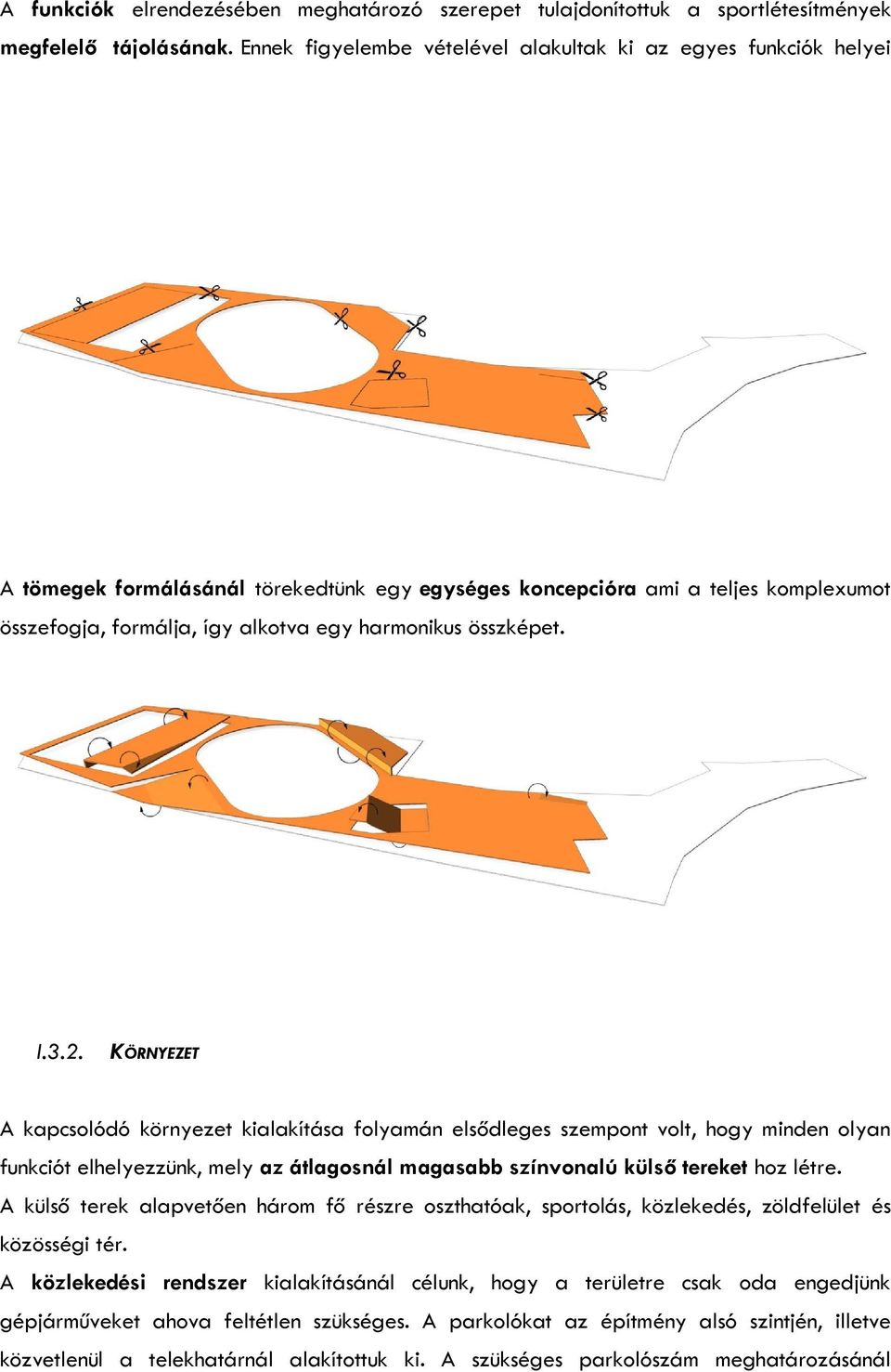 összképet. I.3.2.